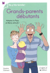 Title: Grands-parents débutants, Author: Caroline COTINAUD