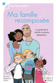 Title: Ma famille recomposée, Author: Bénédicte Magdeleine Vincent