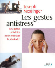 Title: Les gestes antistress, Author: Joseph MESSINGER