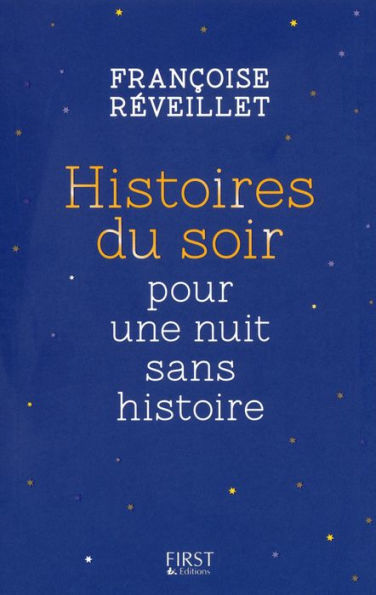 Histoires du soir pour une nuit sans histoire