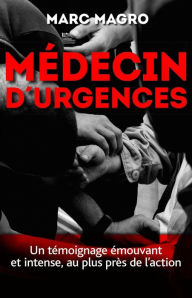 Title: Médecin d'urgences, Author: Marc Magro