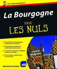 Title: La Bourgogne Pour les Nuls, Author: Bernard Lecomte