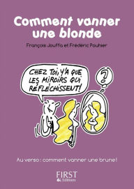 Title: Petit Livre de - Comment vanner une blonde / une brune, Author: François Jouffa