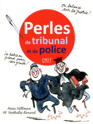 Title: Perles de tribunal et de police, Author: Nathalie Renard