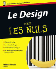Title: Le Design Pour les Nuls, Author: Fabrice Peltier