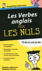 Title: Les Verbes anglais pour les Nuls, Author: Brigitte Lallement