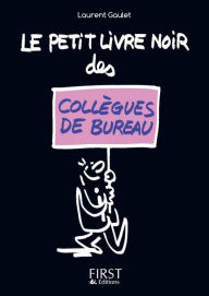 Title: Petit livre noir des collègues de bureau, Author: Laurent Gaulet