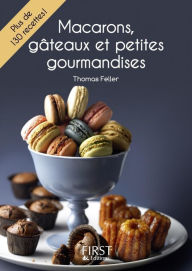 Title: Petit livre de - Macarons, gâteaux et petites gourmandises, Author: Thomas Feller