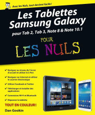 Title: Les Tablettes Samsung Galaxy Pour les Nuls, Author: Dan Gookin