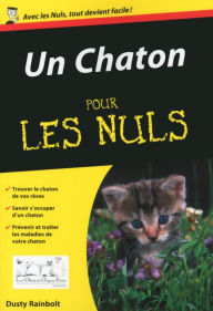 Title: Un Chaton Pour les Nuls, Author: Dusty Rainbolt