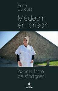 Title: Médecin en prison, Author: Anne Dulioust