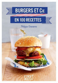 Title: Petit Livre de - Burgers et Cie en 100 recettes, Author: Philippe Chavanne