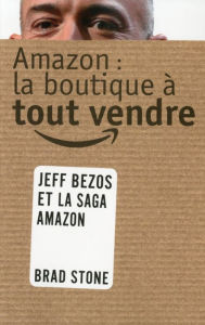 Title: Amazon : La boutique à tout vendre, Author: Brad Stone