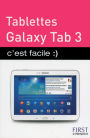Tablettes Galaxy Tab 3 c'est facile