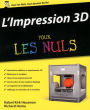 L'impression 3D pour les Nuls