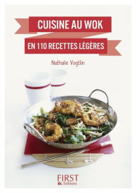 Title: Petit livre de - Cuisine au wok en 110 recettes légères, Author: Nathalie Vogtlin
