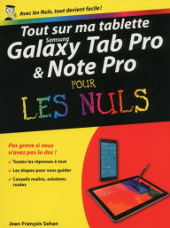 Title: Tout sur ma tablette Samsung Galaxy TabPRO et NotePRO pour les Nuls, Author: Jean-François Sehan