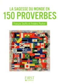 Title: Petit Livre de - Sagesse du monde en 150 proverbes, Author: Frédéric Pouhier