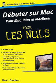 Title: Débuter sur Mac Poche Pour les Nuls, Author: Mark L. Chambers