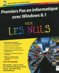 Title: Premiers pas en informatique avec Windows 8.1 Pour les Nuls, Author: Andy Rathbone