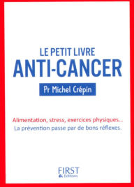 Title: Petit Livre de - Anti-cancer, Author: Michel CRÉPIN