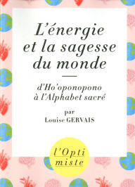 Title: L'énergie et la sagesse du monde, Author: Louise Gervais
