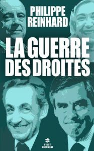 Title: La guerre des droites, Author: Philippe Reinhard