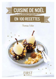 Title: Petit Livre de - Cuisine de Noël en 100 recettes, Author: Thomas Feller