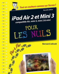 Title: iPad Air 2 et Mini 3 pas à pas pour les Nuls, Author: Bernard Jolivalt