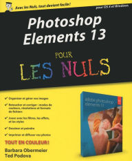 Title: Photoshop Elements 13 pour les Nuls, Author: Ted PODOVA