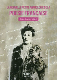 Title: Petit Livre de - La Nouvelle Petite Anthologie de la poésie française, Author: Jean-Joseph Julaud