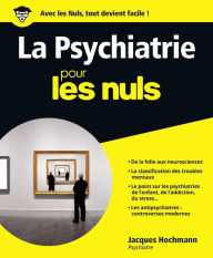 Title: La Psychiatrie pour les Nuls, Author: Catarina Boto