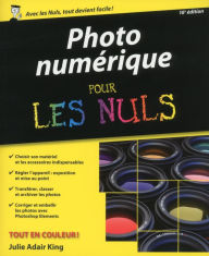 Title: Photographie numérique pour les Nuls, 16ème édition, Author: Julie ADAIR KING