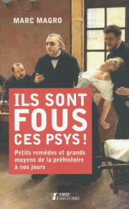 Title: Ils sont fous ces psys !, Author: Marc Magro