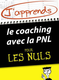 Title: J'apprends le coaching avec la PNL pour les Nuls, Author: Monique RICHTER