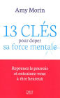 13 clés pour doper sa force mentale