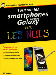 Title: Tout sur les smartphones Samsung Galaxy pour les Nuls, Author: Bill Hughes