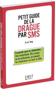 Title: Petit Livre de - Drague par SMS, Author: Jo