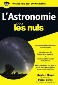 Title: L'Astronomie pour les Nuls, édition poche, Author: Stephen P. Maran