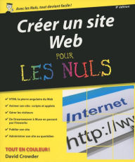 Title: Créer un site Web Pour les Nuls, 9ème édition, Author: David A. Crowder