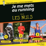 Title: Je me mets au running pour les Nuls, Author: Philippe Maquat