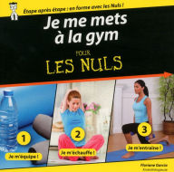 Title: Je me mets à la gym pour les Nuls, Author: Floriane Garcia