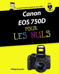 Title: Canon EOS 750D Pas à pas Pour les Nuls, Author: Philip Escartin
