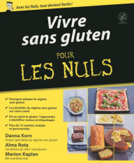Title: Vivre sans gluten pour les Nuls, Author: Alma Rota