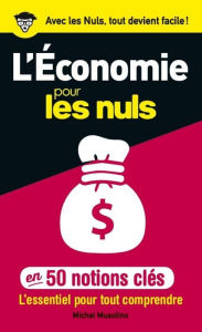 Title: 50 notions clés sur l'économie pour les Nuls, Author: Michel Musolino