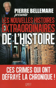 Title: Pierre Bellemare présente les nouvelles histoires extraordinaires de l'Histoire, Author: Collectif