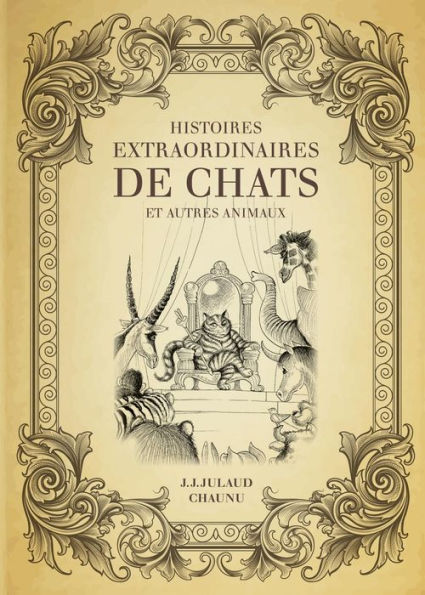 Histoires extraordinaires de chats et autres animaux