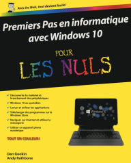 Title: Premiers pas en informatique avec Windows 10 pour les Nuls, Author: Dan Gookin