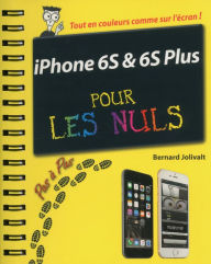 Title: iPhone 6S et 6C Pas à pas Pour les Nuls, Author: Bernard Jolivalt