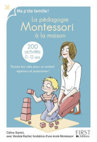Title: La pédagogie Montessori à la maison : 200 activités, Author: Céline Santini